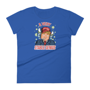 A Very Stable Genius! - Womens